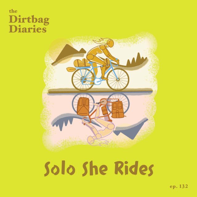 dirtbag diaries outdoor podast bikepacking solo-adventure