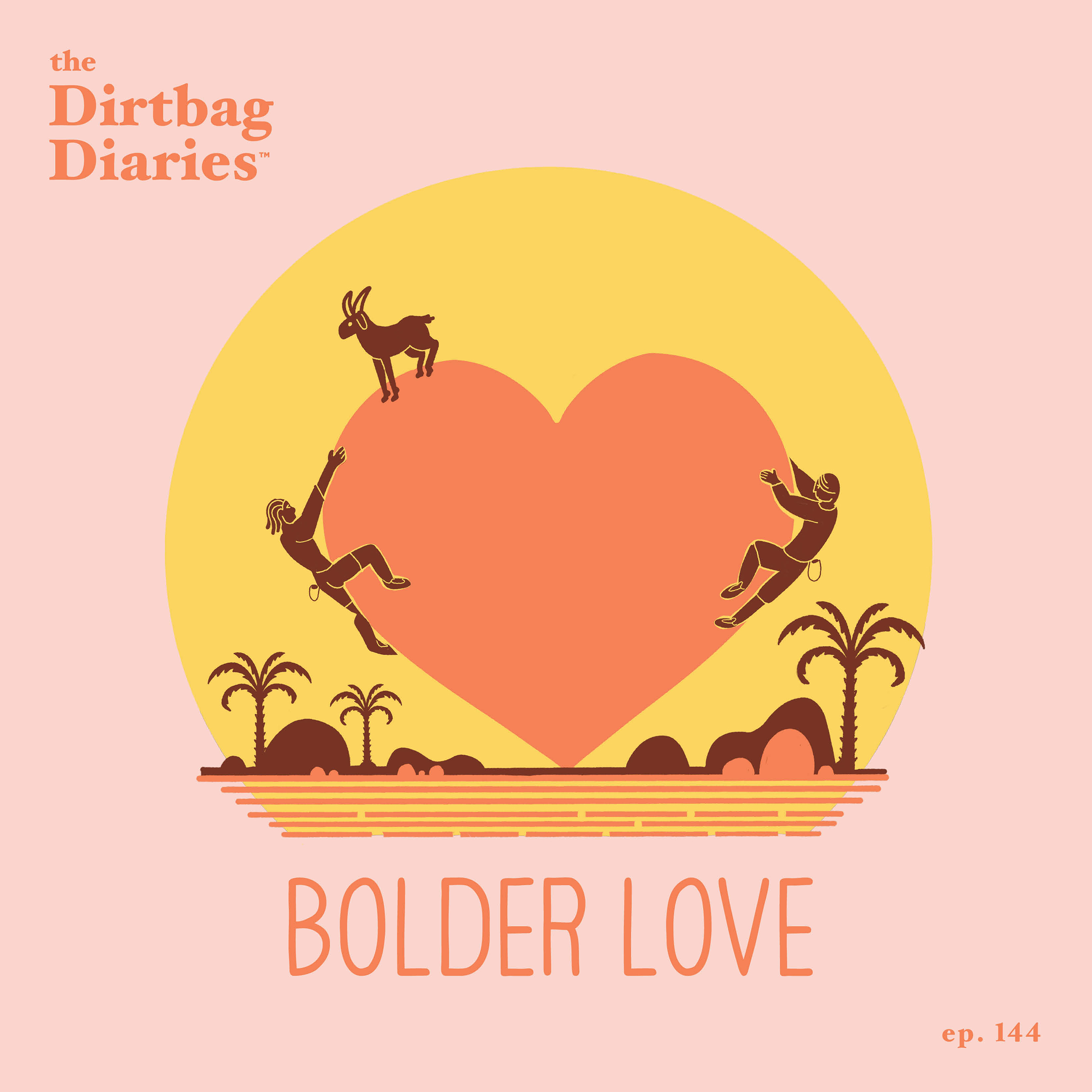 Dirtbag Diaries outdoor podcast climbing love