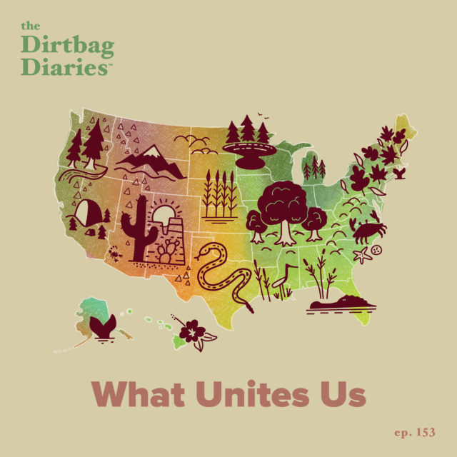 Dirtbag Diaries Outdoor Podcast Community