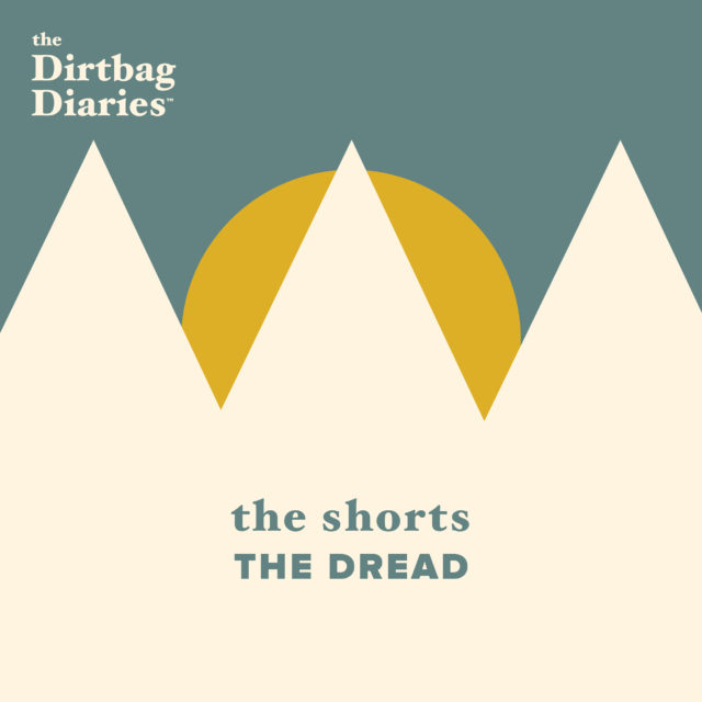 Dirtbag Diaries outdoor podcast ski mountaineering