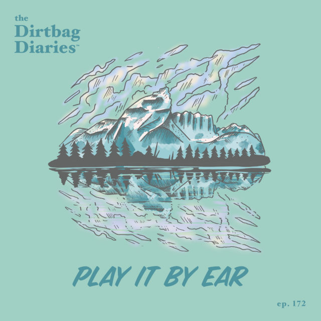 Dirtbag Diaries outdoor podcast adventure climbing