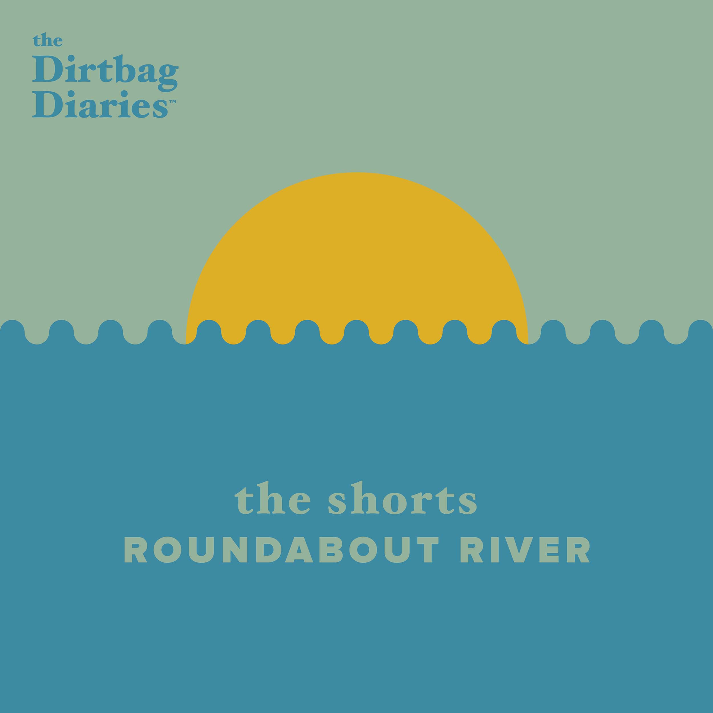 Dirtbag Diaries outdoor podcast river paddle