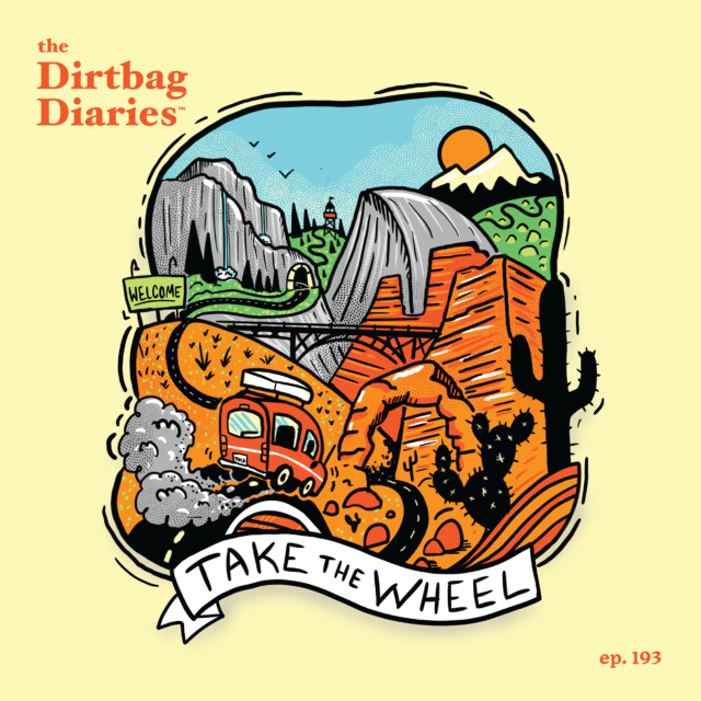 Dirtbag Diaries outdoor podcast skiing road trip