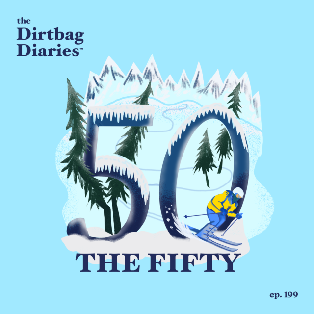 Dirtbag Diaries outdoor podcast skiing Cody Townsend